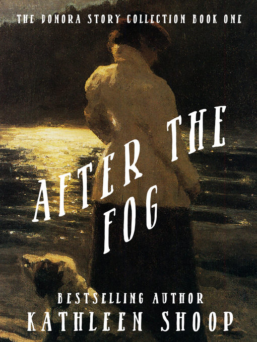 Title details for After the Fog by Kathleen Shoop - Available